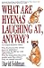 What Are Hyenas Laughing At, Anyway?