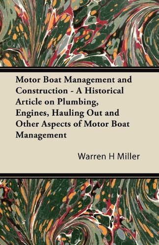 Motor Boat Management and Construction - A Historical 