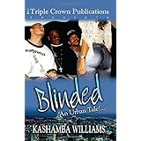 blinded an urban tale triple crown publications presents