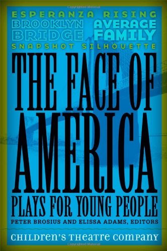 The Face of America: Plays for Young People