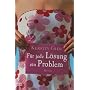 F�r jede L�sung ein Problem von Kerstin Gier