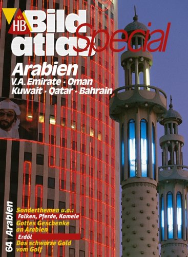 Arabien - Vereinigte Arabische Emirate, Oman, Kuwait, Qatar, Bahrain/HB Bildatlas Special