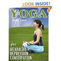 YOGA for Depression and Anxiety, Constipation, Headache and Migraine