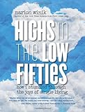 Highs in the Low Fifties: How I Stumbled Through The Joys Of Single Living