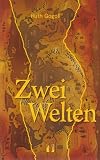Zwei Welten: Erotischer Liebesroman - Ruth Gogoll