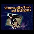 Skateboarding Tricks and Techniques by Justin Hocking
