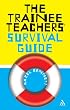 The Trainee Teacher's Survival Guide