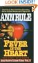 A Fever in the Heart: And Other True Cases (Ann Rule's Crime Files)