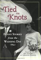 Tied in Knots: Funny Stories From the Wedding Day