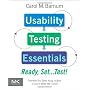Usability Testing Essentials: Ready, Set...Test! by Carol M. Barnum