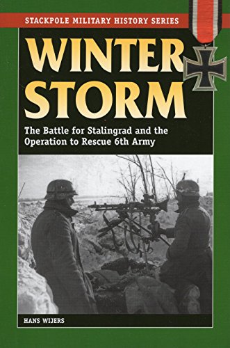 Winter Storm: The Battle for Stalingrad and the Operation to Rescue 6th Army (Stackpole Military History Series)