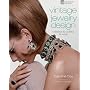Vintage Jewelry Design: Classics to Collect & Wear de Gerda Flockinger