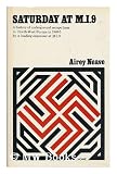 Saturday at M.I.9: History of Underground Escape Lines in N.W.Europe in 1940-45