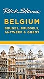 Rick Steves Belgium: Bruges, Brussels, Antwerp & Ghent