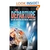 The Departure: God's Next Catastrophic Intervention Into Earth's History