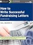 How to Write Successful Fundraising Letters: The Mal Warwick Fundraising Series, Book 6 (The Jossey-Bass Nonprofit Guidebook Series)