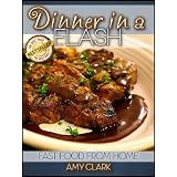 Dinner in a Flash (Fast Food From Home)