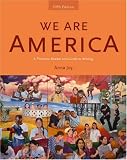 We Are America: A Thematic Reader and Guide To Writing