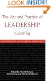 The Art and Practice of Leadership Coaching: 50 Top Executive Coaches Reveal Their Secrets