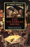 The Cambridge Companion to the Victorian Novel (Cambridge Companions to Literature)