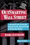 Outsmarting Wall Street: A Profit-Proven System for Picking Stocks, Mutual Funds & Timing the Market