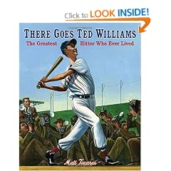 There Goes Ted Williams: The Greatest Hitter Who Ever Lived
