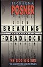 Breaking the Deadlock: The 2000 Election, the Constitution, and the Courts