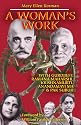 A Woman's Work With Gurdjieff, Ramana Maharshi, Krishnamurti, Anandamayi Ma & Pak Subuh
