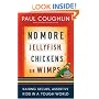 No More Jellyfish, Chickens or Wimps: Raising Secure, Assertive Kids in a Tough World