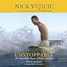 Unstoppable: The Incredible Power of Faith in Action