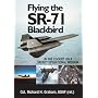 Flying the SR-71 Blackbird: on a Secret Operational Mission: On a Secret Operational Mission