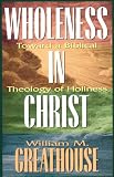 Wholeness in Christ: Toward a Biblical Theology of Holiness