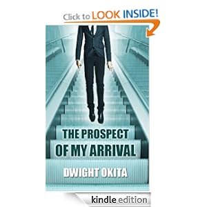 The Prospect of My Arrival