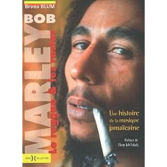 Bob Marley, le Reggae et les Rastas