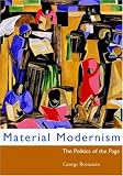 Material Modernism: The Politics of the Page
