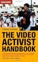 The Video Activist Handbook