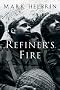 Refiner's Fire: The Life and Adventures of Marshall Pearl, a Foundling