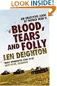 Blood, Tears and Folly: An Objective Look at World War II