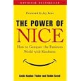 The Power of Nice: How to Conquer the Business World With Kindness