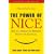The Power of Nice: How to Conquer the Business World With Kindness