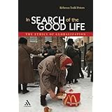 in search of the good life the ethics of globalization