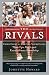 The Rivals: Chris Evert vs. Martina Navratilova Their Epic Duels and Extraordinary Friendship