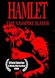 Hamlet the Vampire Slayer