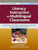 Literacy Instruction in Multilingual Classrooms Engaging English Language Learners in Elementary School (Language and Literacy Series) (Language & Literacy Series--Practitioners Bookshelf)