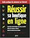 Reussir sa boutique en ligne