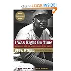 I Was Right On Time by Buck O'neil, David Conrads, Ken Burns, and Steve Wulf