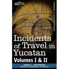 Incidents of Travel in Yucatan, Vols. I and II: 40180