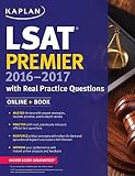 Kaplan LSAT Premier 2016-2017 with Real Practice Questions: Book + Online (Kaplan Test Prep)