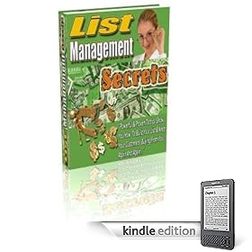List Management Secrets – Profitable And Proven List Building And Management Strategies Revealed (Business eBook Reports) (Kindle Edition) (Kindle Edition)