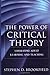 The Power of Critical Theory: Liberating Adult Learning and Teaching